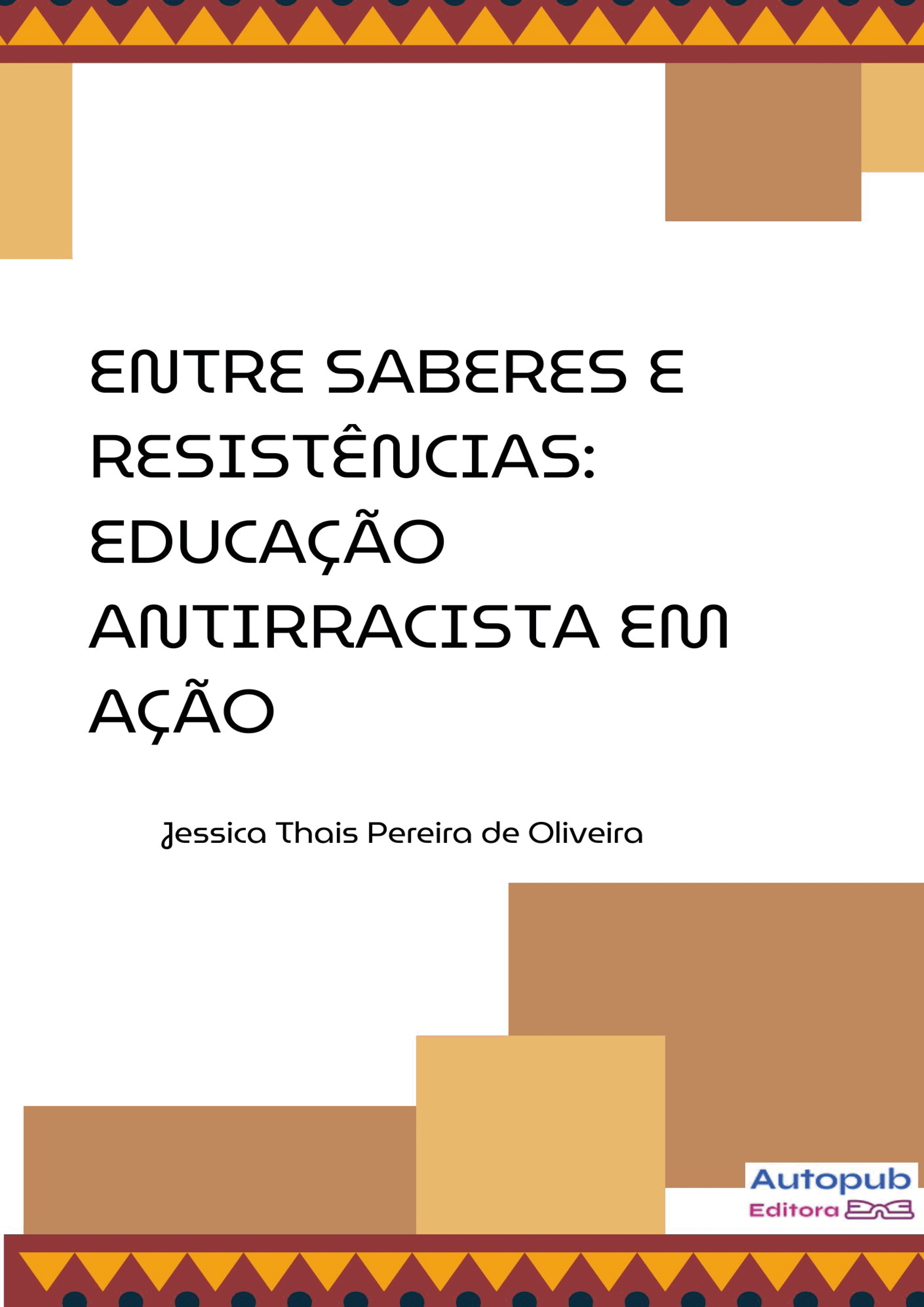 Capa de Entre Saberes e Resistências:  Educação antirracista em ação